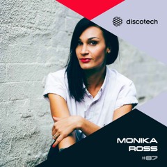 discotech Podcast 87 | Monika Ross