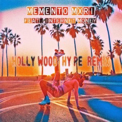 Mement0 Mxri feat. Internet Money - Hollywood Hype Remix (prod. Nash & Aidan Han)