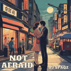 DJ Spaqz - Not Afraid