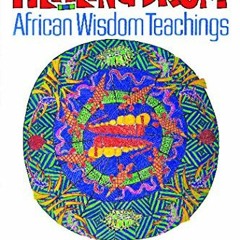 Read KINDLE 🖍️ The Healing Drum: African Wisdom Teachings by  Yaya Diallo &  Mitch H