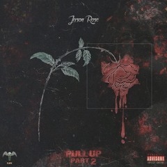 PULL UP PT. 2 (prod. 808 Melo & AXL Beats)