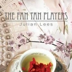 Get *[PDF] Books The Fan Tan Players BY Julian Lees