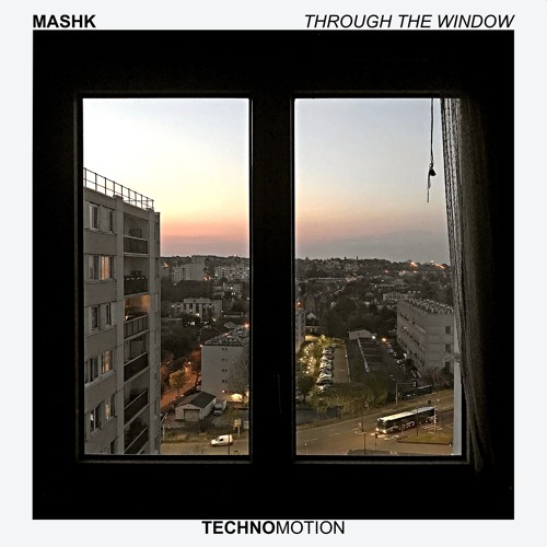 THROUGH THE WINDOW - Mashk [TM013]