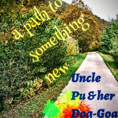 Uncle Pu & Her Dog - Goa - A Path To Something New
