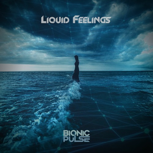 Bionic Pulse - Liquid Feelings ★ Free Download ★