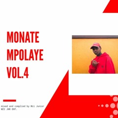 Monate Mpolaye Vol.4 Mixed By Mzi Junior .mp3