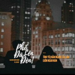 Phố Đã Lên Đèn - Huyền Tâm Môn ( Duck mix lofi )