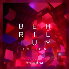 Behrilium Sessions | Episode 25