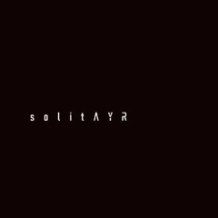 solitAYR - Let Me Be Me