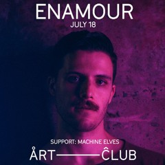 Enamour Support Sets @ Art Club [7/18/25]