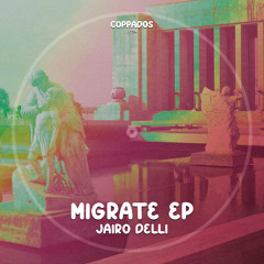 Jairo Delli - Migrate (Original Mix)