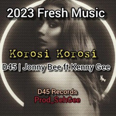Korosi Korosi [2023 Fresh PNG Music] D45|Jonny Bee  ft Kenny Gee PNG 🎶 🖇🇵🇬🎧
