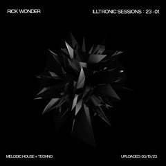 Rick Wonder - Illtronic Sessions - 23/01 (Melodic House & Techno)