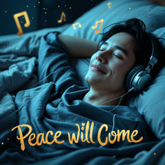 Peace Will Come