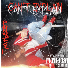 Can’t Explain~ ThatBeZero mixedbysinatra