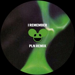 Deadmau5, Kaskade - I Remember (PLN Remix)