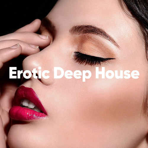 Erotic Deep House - Intimate Rhythms & Nightfall Vibes Mix [2025]