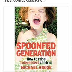 SPOON-FED GENERATION