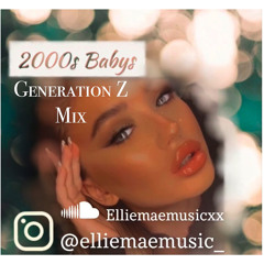 GENERATION Z - MIX 2000'S BABYS WONT BE SILENCED