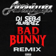 Volví - Aventura Ft Bad Bunny - (Remix) DjSeba Alvarez