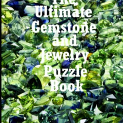 VIEW EPUB 📙 The Ultimate Gemstone and Jewelry Puzzle Book by  Gerry Yakoumelos [KIND