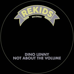 Premiere: Dino Lenny - Not About The Volume (Tiger Stripes Remix) [Rekids]