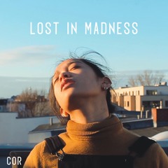 Lost In Madness - by COME ONE REBEL