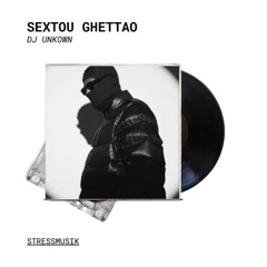 DJ UNKNOWN-SEXTOU GHETHAO-[STRESSMUSIK]-2024