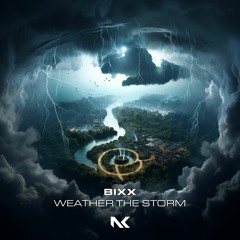 BiXX - Weather The Storm TEASER