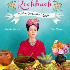 read Das Mexiko Kochbuch: Bilder. Geschichten. Rezepte (Illustrierte Länderküchen: Bilder. Geschic