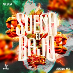 Gio Silva - Suena el Bajo (Original Mix)