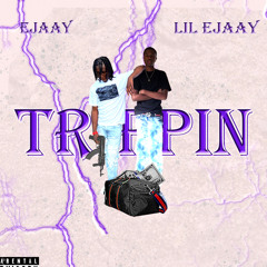 Ejaay x Lil Ejaay - Trippin