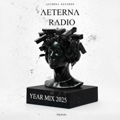 Aeterna Radio 009 - Year Mix 2025