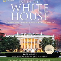 ❤[READ]❤ Inside the White House: Stories From the World's Most Famous Residence