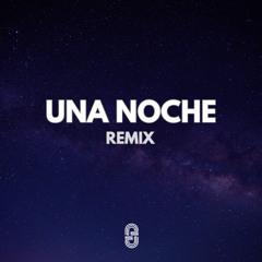 UNA NOCHE (AFRO HOUSE REMIX)