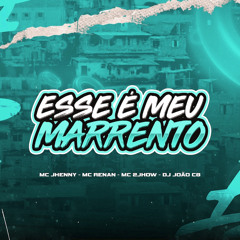 FAIXA DO SET - ESSE E MEU MARRENTO (@DJJOAOC8)