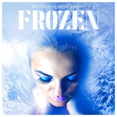 Key Loch Ft Missy Crissy - Frozen (TP Radio Edit)