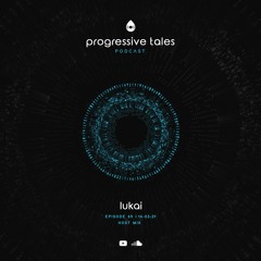 69 Guest Episode I Progressive Tales with Lukai