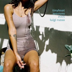 #005: Luigi Russo - Tiny Boat Session by La Barca