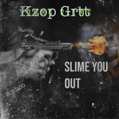 Slime You Out