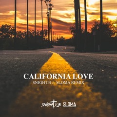 2Pac California Love feat. Dr. Dre (Snight B & Sloma Remix)