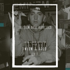 Eminem & Latin Fresh & Dom Dolla - The Slim Bata Francisco (OWLOW X ADCØ  Edit)
