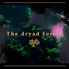 The Dryad Forest (feat. сiavelio)