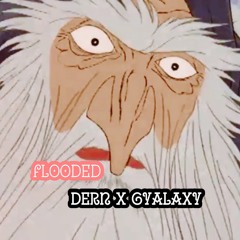 Flooded ( ft. Dern Sauce )