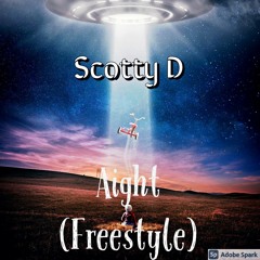 Scotty D - Aight (Freestyle).m4a