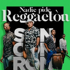 Nadie Pide Reggaetón - Son con Ron