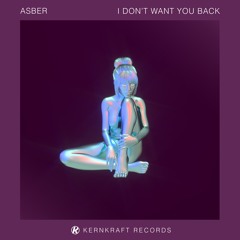 Asber - I Don't Want You Back