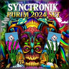 SyncTronik PURIM SET 2024.☆Progressive ▪︎ Psytrance By SLUKI☆