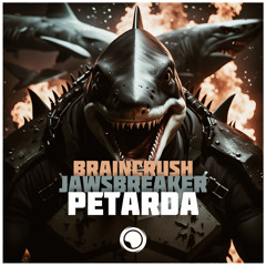 Petarda_ Jawsbreaker [ FREE DOWNLOAD ]