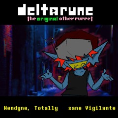 Nendyne, Totally  ⠀ sane Vigilante
